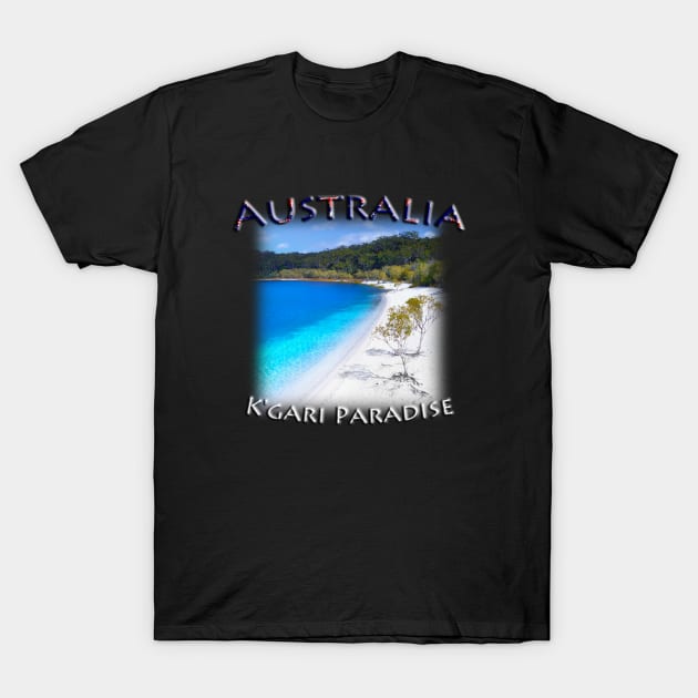 Australia, Queensland - K'gari Paradise T-Shirt by TouristMerch
